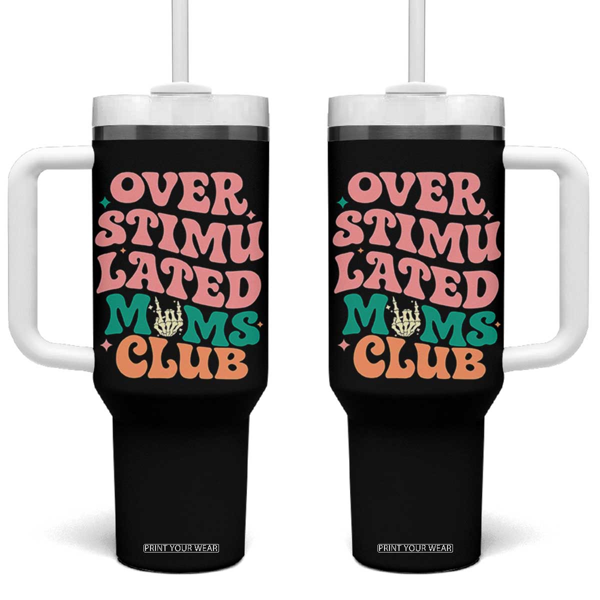 Overstimulated Moms Club Tumbler With Handle Funny Mom Life Mother Day Gift TS14 One Size: 40 oz Black Print Your Wear