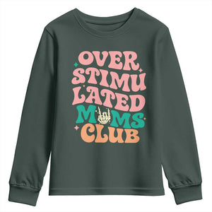 Overstimulated Moms Club Youth Sweatshirt Funny Mom Life Mother Day Gift TS14 Dark Forest Green Print Your Wear