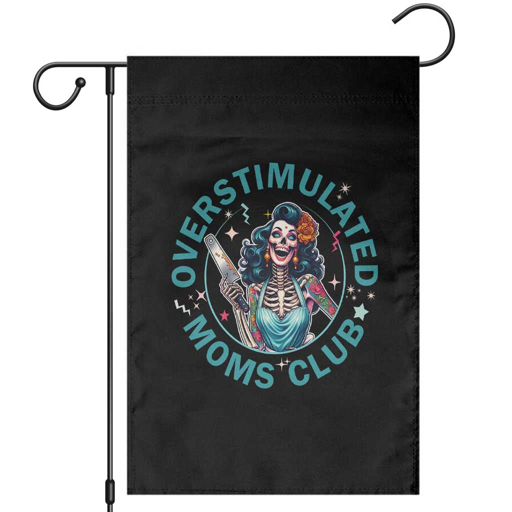 Overstimulated Moms Club Garden Flag Neurodivergent Mom Mental Health TS14 Black Print Your Wear