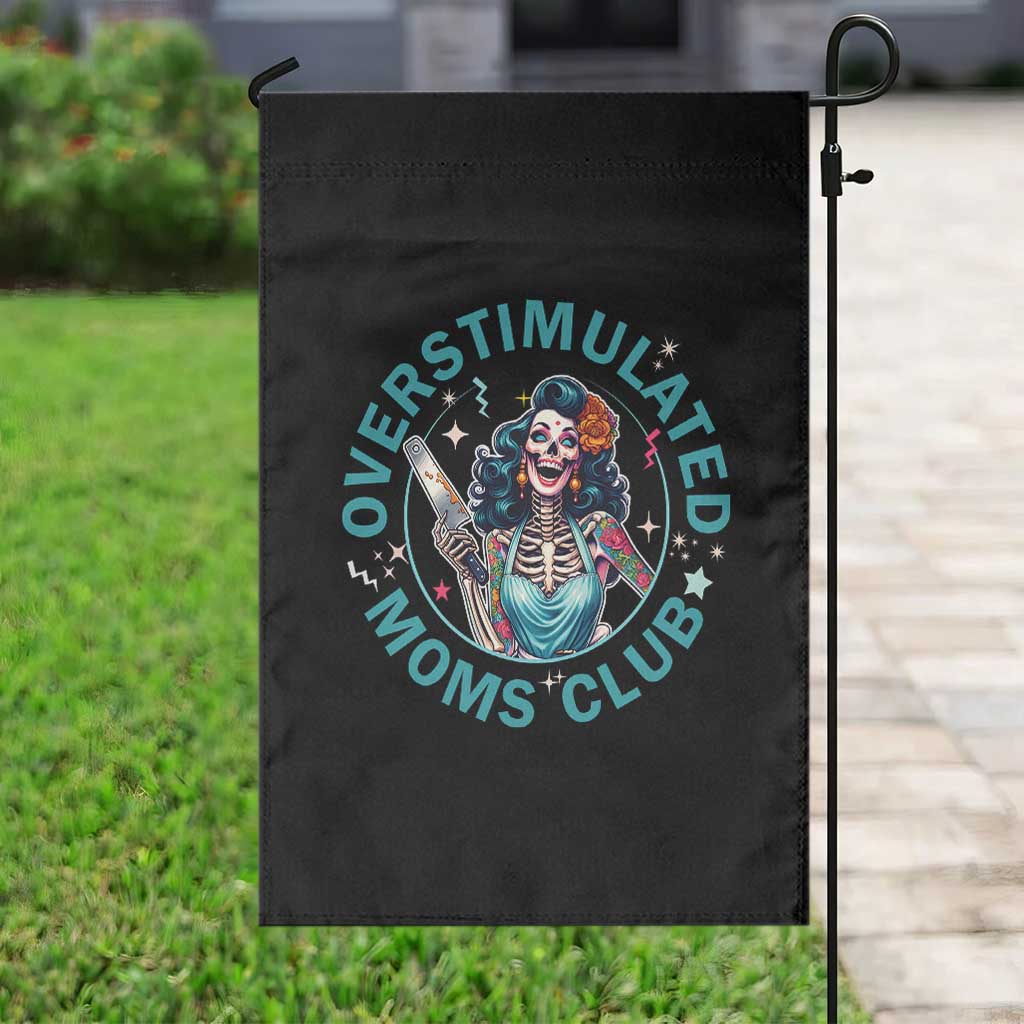 Overstimulated Moms Club Garden Flag Neurodivergent Mom Mental Health TS14 Print Your Wear