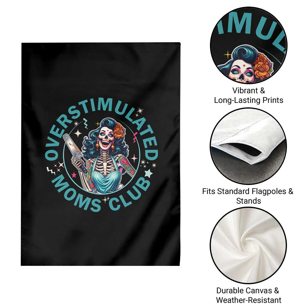 Overstimulated Moms Club Garden Flag Neurodivergent Mom Mental Health TS14 Print Your Wear
