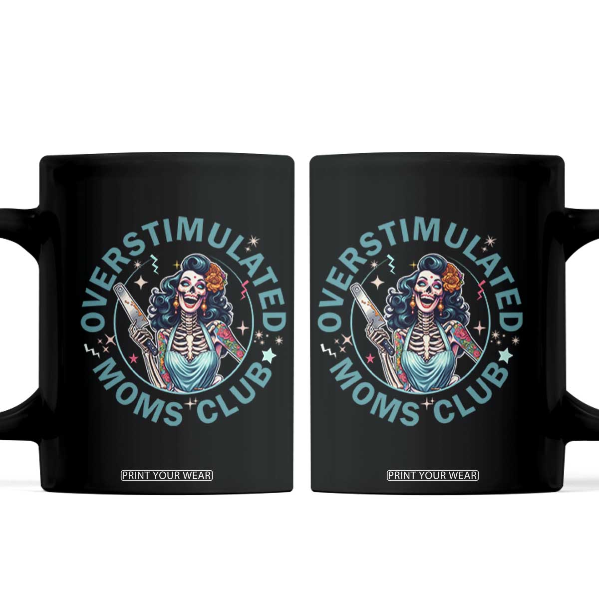 Overstimulated Moms Club Coffee Mug Neurodivergent Mom Mental Health TS14 Black Print Your Wear