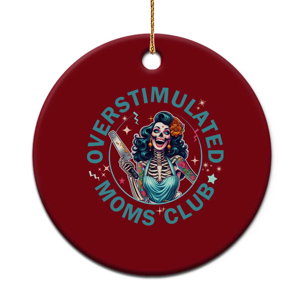Overstimulated Moms Club Ceramic Ornament Neurodivergent Mom Mental Health TS14 1pc Red Print Your Wear