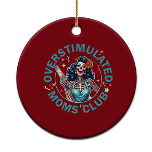 Overstimulated Moms Club Ceramic Ornament Neurodivergent Mom Mental Health TS14 1pc Red Print Your Wear