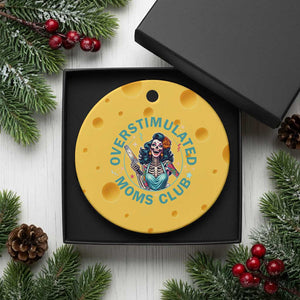 Overstimulated Moms Club Ceramic Ornament Neurodivergent Mom Mental Health TS14 1pc Yellow Cheese Print Your Wear