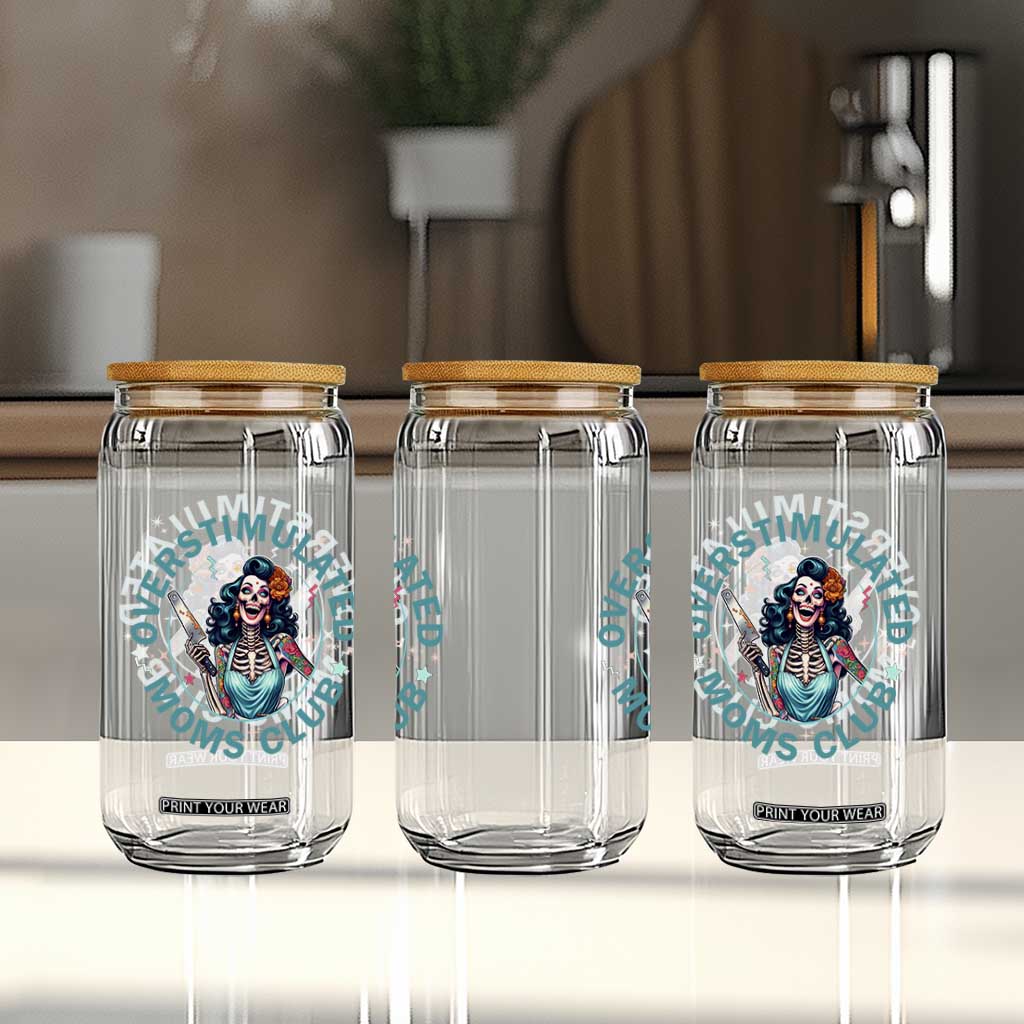 Overstimulated Moms Club Glass Can Neurodivergent Mom Mental Health TS14 Print Your Wear