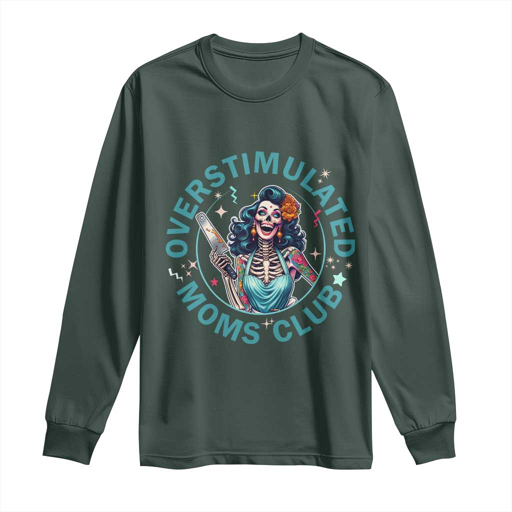 Overstimulated Moms Club Long Sleeve Shirt Neurodivergent Mom Mental Health TS14 Dark Forest Green Print Your Wear