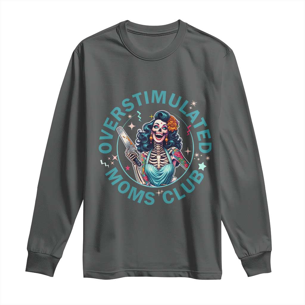 Overstimulated Moms Club Long Sleeve Shirt Neurodivergent Mom Mental Health TS14 Dark Heather Print Your Wear