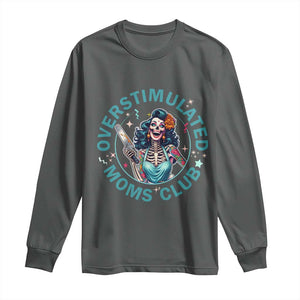 Overstimulated Moms Club Long Sleeve Shirt Neurodivergent Mom Mental Health TS14 Dark Heather Print Your Wear