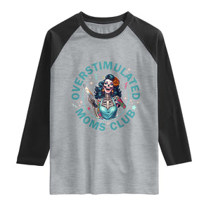 Overstimulated Moms Club Raglan Shirt Neurodivergent Mom Mental Health TS14 Heather Gray Black Print Your Wear