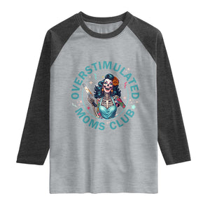 Overstimulated Moms Club Raglan Shirt Neurodivergent Mom Mental Health TS14 Heather Gray Heather Charcoal Print Your Wear
