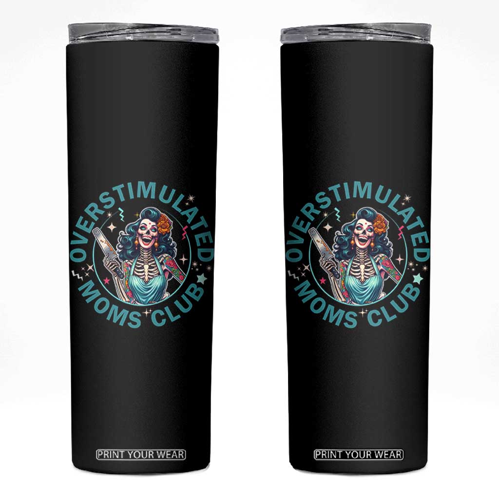 Overstimulated Moms Club Skinny Tumbler Neurodivergent Mom Mental Health TS14 Black Print Your Wear