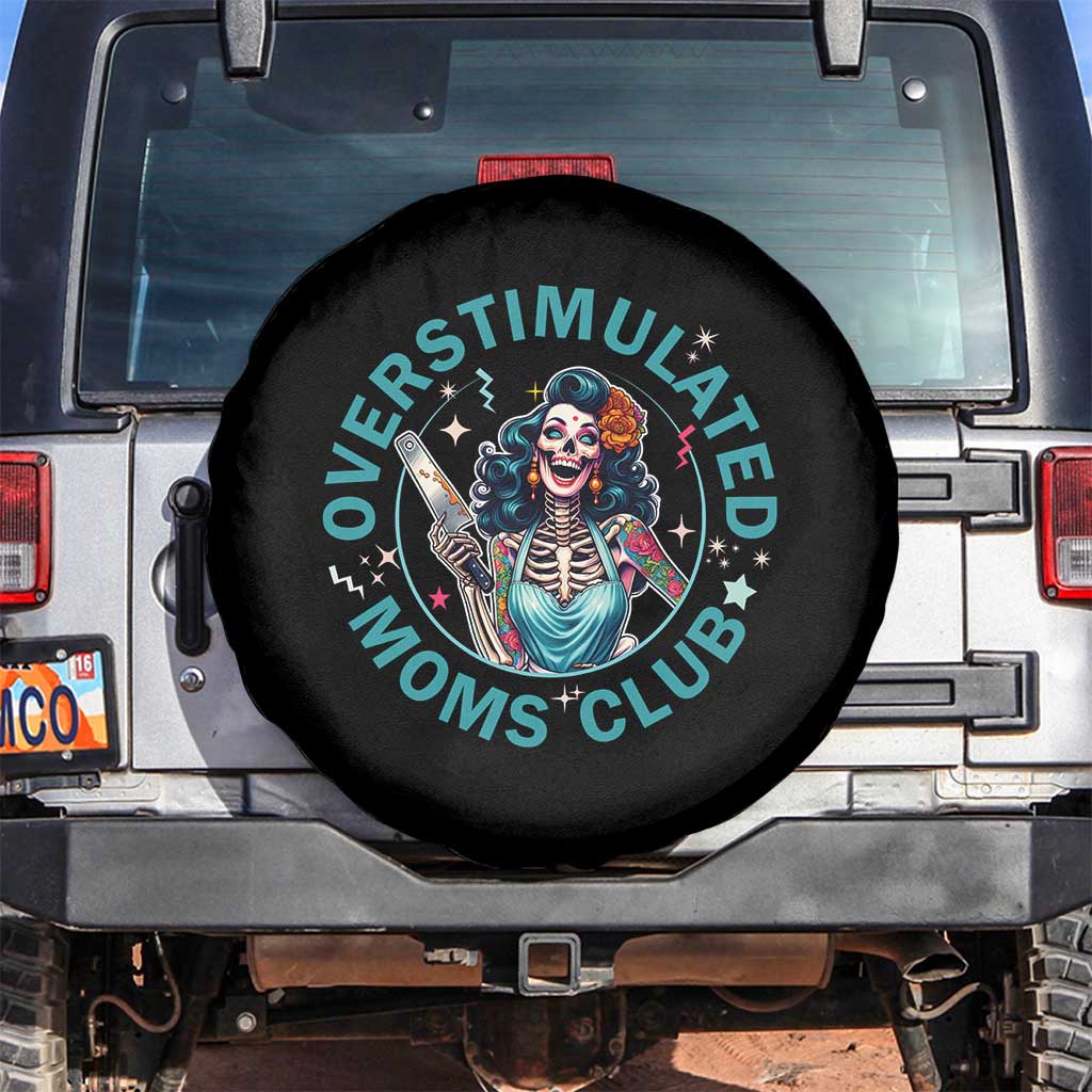 Overstimulated Moms Club Spare Tire Cover Neurodivergent Mom Mental Health TS14 No hole Black Print Your Wear