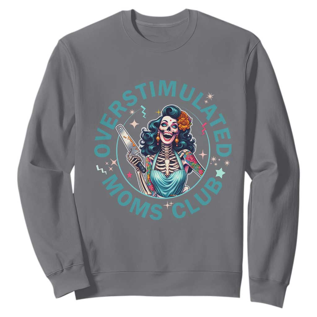 Overstimulated Moms Club Sweatshirt Neurodivergent Mom Mental Health TS14 Charcoal Print Your Wear