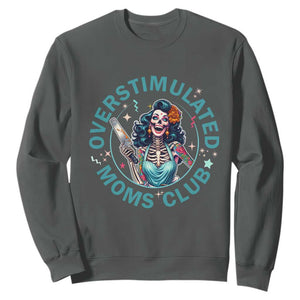 Overstimulated Moms Club Sweatshirt Neurodivergent Mom Mental Health TS14 Dark Heather Print Your Wear