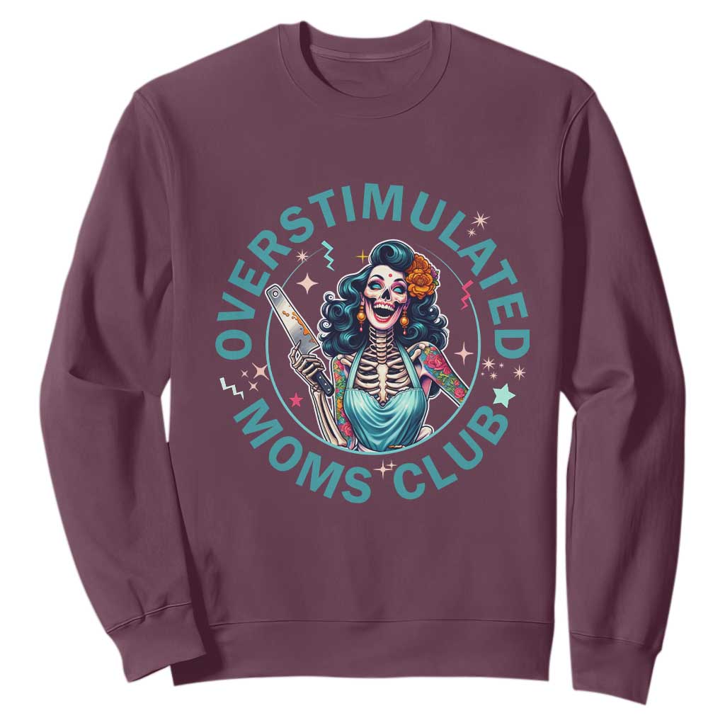 Overstimulated Moms Club Sweatshirt Neurodivergent Mom Mental Health TS14 Maroon Print Your Wear