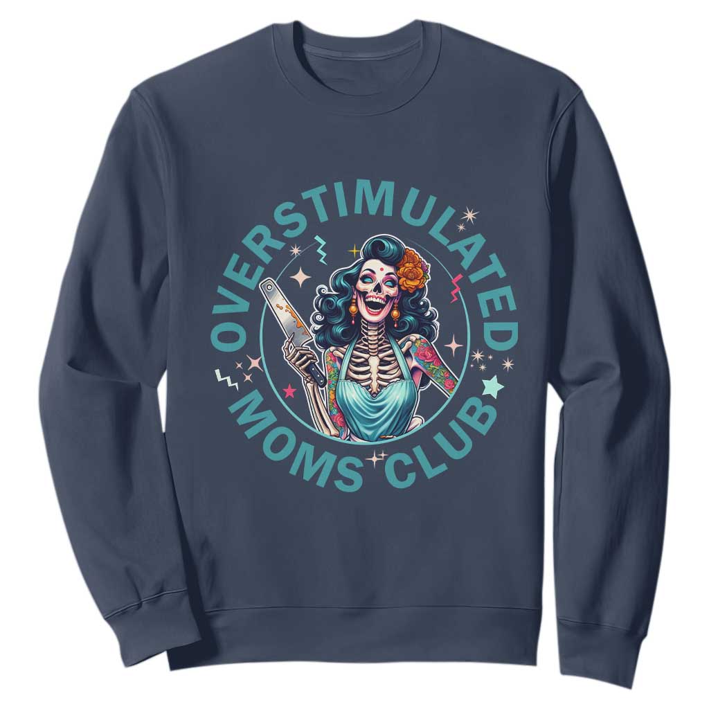 Overstimulated Moms Club Sweatshirt Neurodivergent Mom Mental Health TS14 Navy Print Your Wear