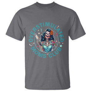 Overstimulated Moms Club T Shirt Neurodivergent Mom Mental Health TS14 Charcoal Print Your Wear