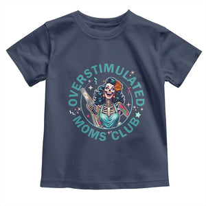 Overstimulated Moms Club Toddler T Shirt Neurodivergent Mom Mental Health TS14 Navy Print Your Wear
