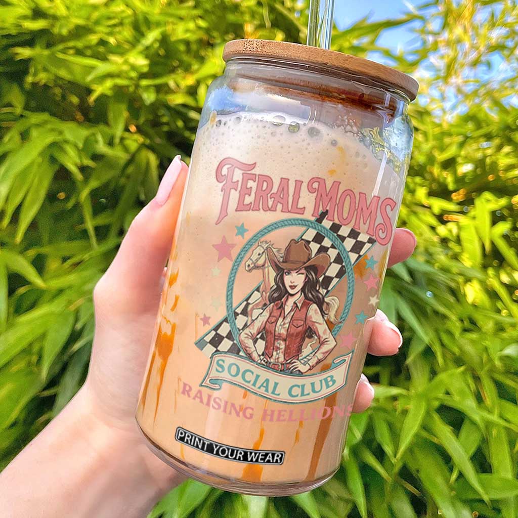 Feral Moms Social Club Glass Can Western Cowgirl Mom Mother’s Day TS14 White Print Your Wear
