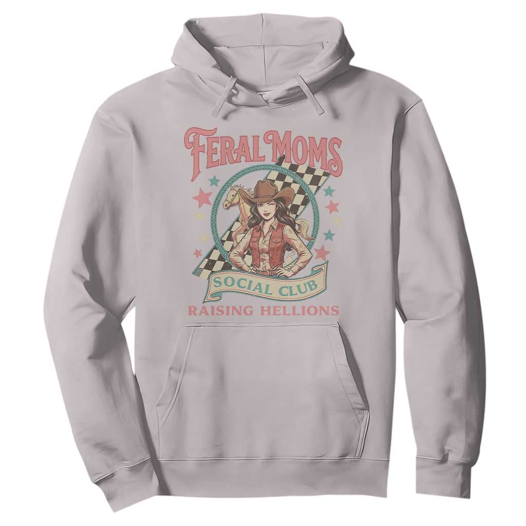 Feral Moms Social Club Hoodie Western Cowgirl Mom Mother’s Day TS14 Ice Gray Print Your Wear
