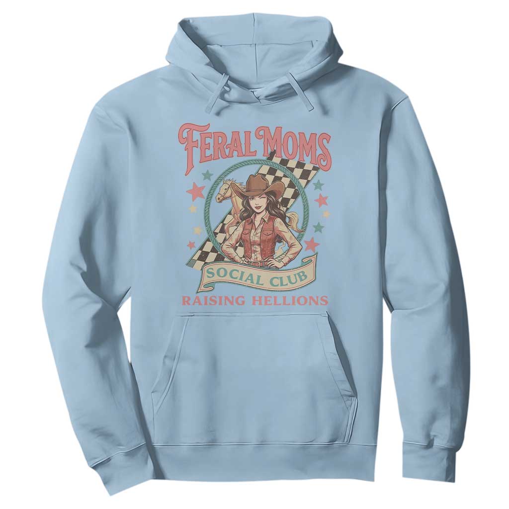 Feral Moms Social Club Hoodie Western Cowgirl Mom Mother’s Day TS14 Light Blue Print Your Wear