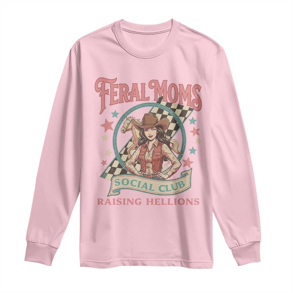 Feral Moms Social Club Long Sleeve Shirt Western Cowgirl Mom Mother’s Day TS14 Light Pink Print Your Wear