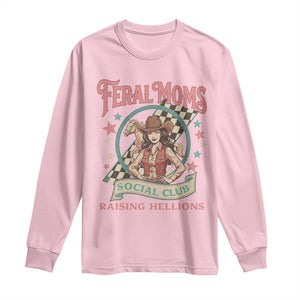 Feral Moms Social Club Long Sleeve Shirt Western Cowgirl Mom Mother’s Day TS14 Light Pink Print Your Wear