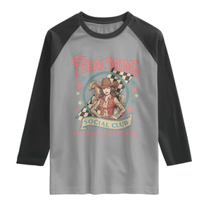 Feral Moms Social Club Raglan Shirt Western Cowgirl Mom Mother’s Day TS14 Sport Gray Black Print Your Wear