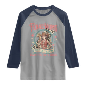 Feral Moms Social Club Raglan Shirt Western Cowgirl Mom Mother’s Day TS14 Sport Gray Navy Print Your Wear