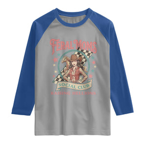 Feral Moms Social Club Raglan Shirt Western Cowgirl Mom Mother’s Day TS14 Sport Gray Royal Print Your Wear