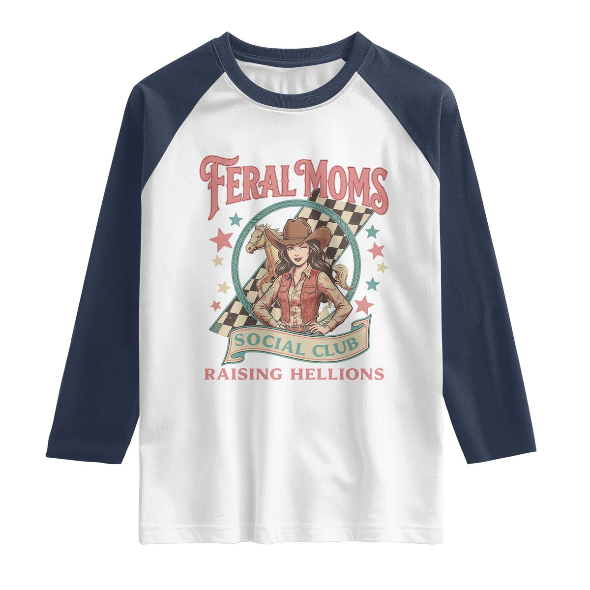 Feral Moms Social Club Raglan Shirt Western Cowgirl Mom Mother’s Day TS14 White Navy Print Your Wear