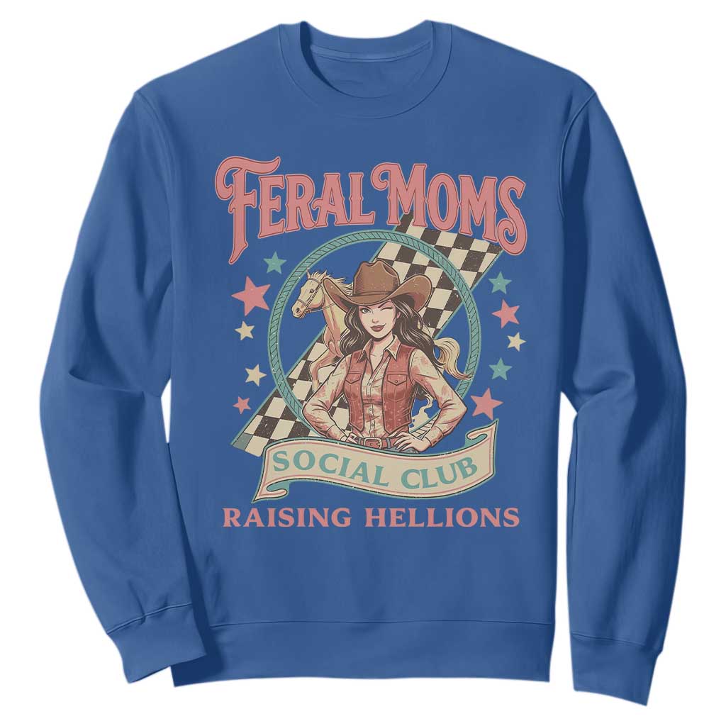 Feral Moms Social Club Sweatshirt Western Cowgirl Mom Mother’s Day TS14 Royal Blue Print Your Wear