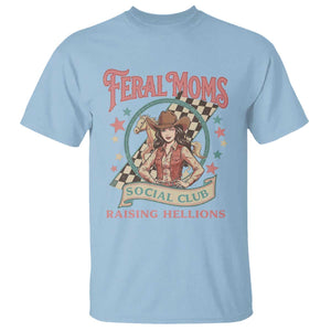 Feral Moms Social Club T Shirt Western Cowgirl Mom Mother’s Day TS14 Light Blue Print Your Wear