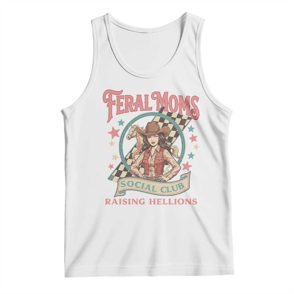 Feral Moms Social Club Tank Top Western Cowgirl Mom Mother’s Day TS14 White Print Your Wear