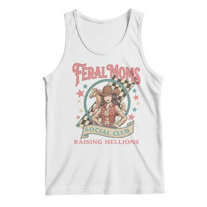 Feral Moms Social Club Tank Top Western Cowgirl Mom Mother’s Day TS14 White Print Your Wear
