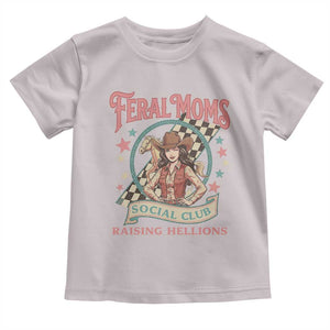 Feral Moms Social Club Toddler T Shirt Western Cowgirl Mom Mother’s Day TS14 Ice Gray Print Your Wear