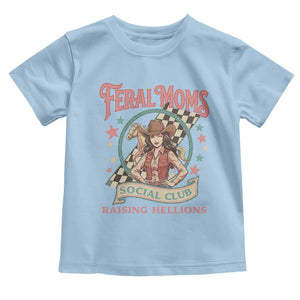 Feral Moms Social Club Toddler T Shirt Western Cowgirl Mom Mother’s Day TS14 Light Blue Print Your Wear