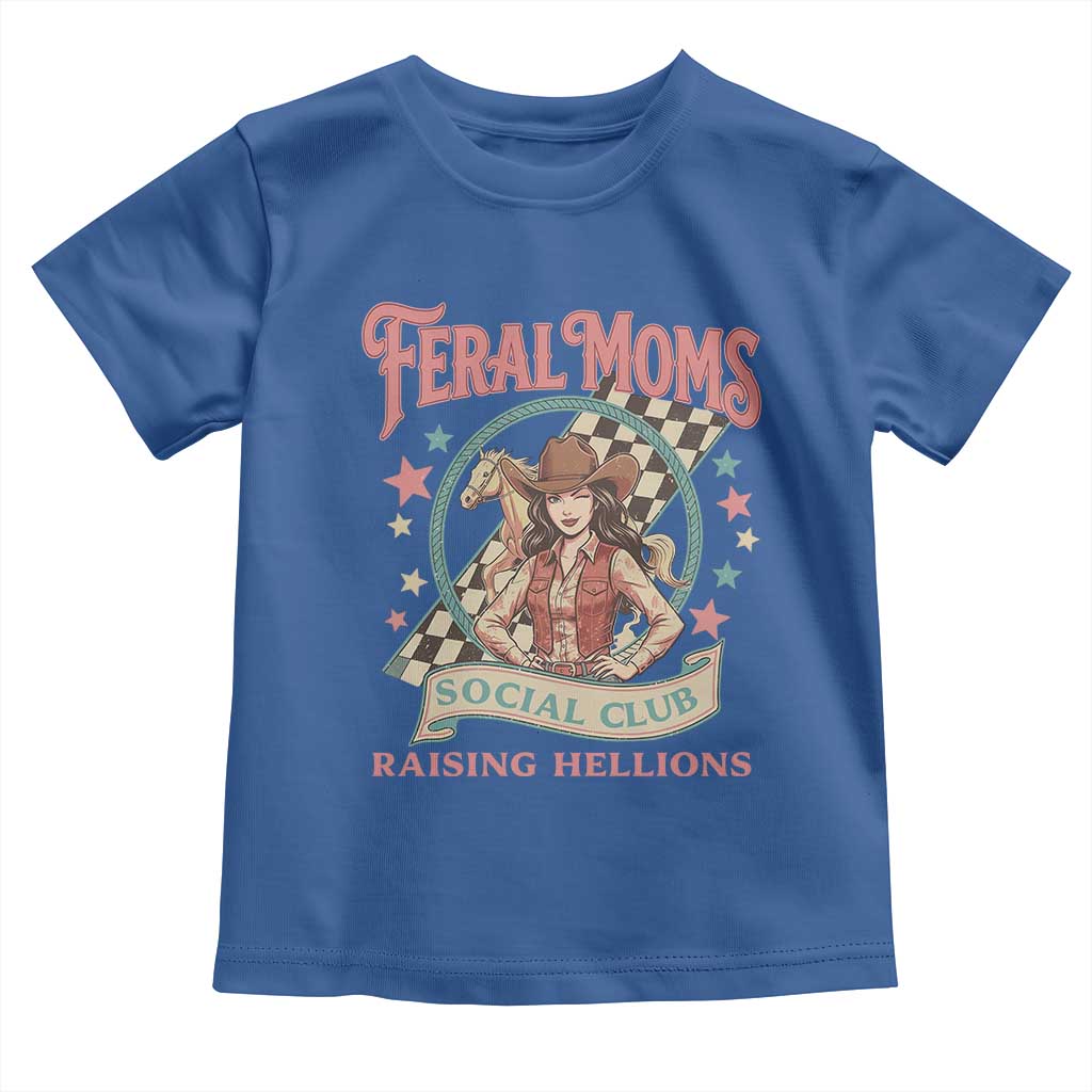 Feral Moms Social Club Toddler T Shirt Western Cowgirl Mom Mother’s Day TS14 Royal Blue Print Your Wear