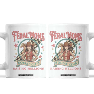 Feral Moms Social Club Coffee Mug Western Cowgirl Mom Mother’s Day TS14 White Print Your Wear