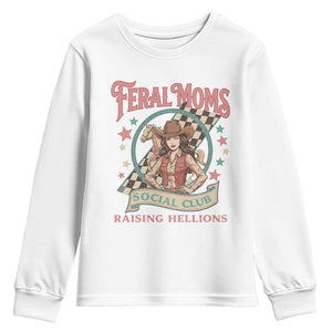 Feral Moms Social Club Youth Sweatshirt Western Cowgirl Mom Mother’s Day TS14 White Print Your Wear