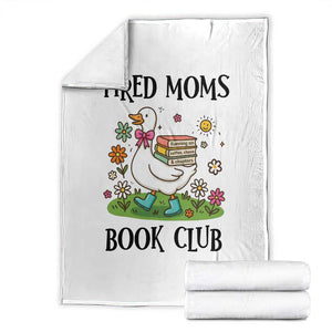 Tired Moms Book Club Throw Blanket Silly Goose Mama Bookish Reader Gift TS14 White Print Your Wear