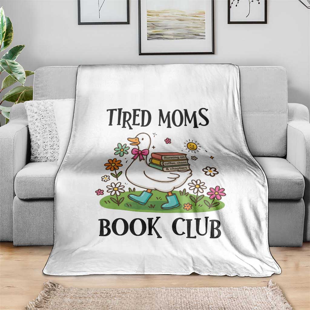 Tired Moms Book Club Throw Blanket Silly Goose Mama Bookish Reader Gift TS14 Print Your Wear