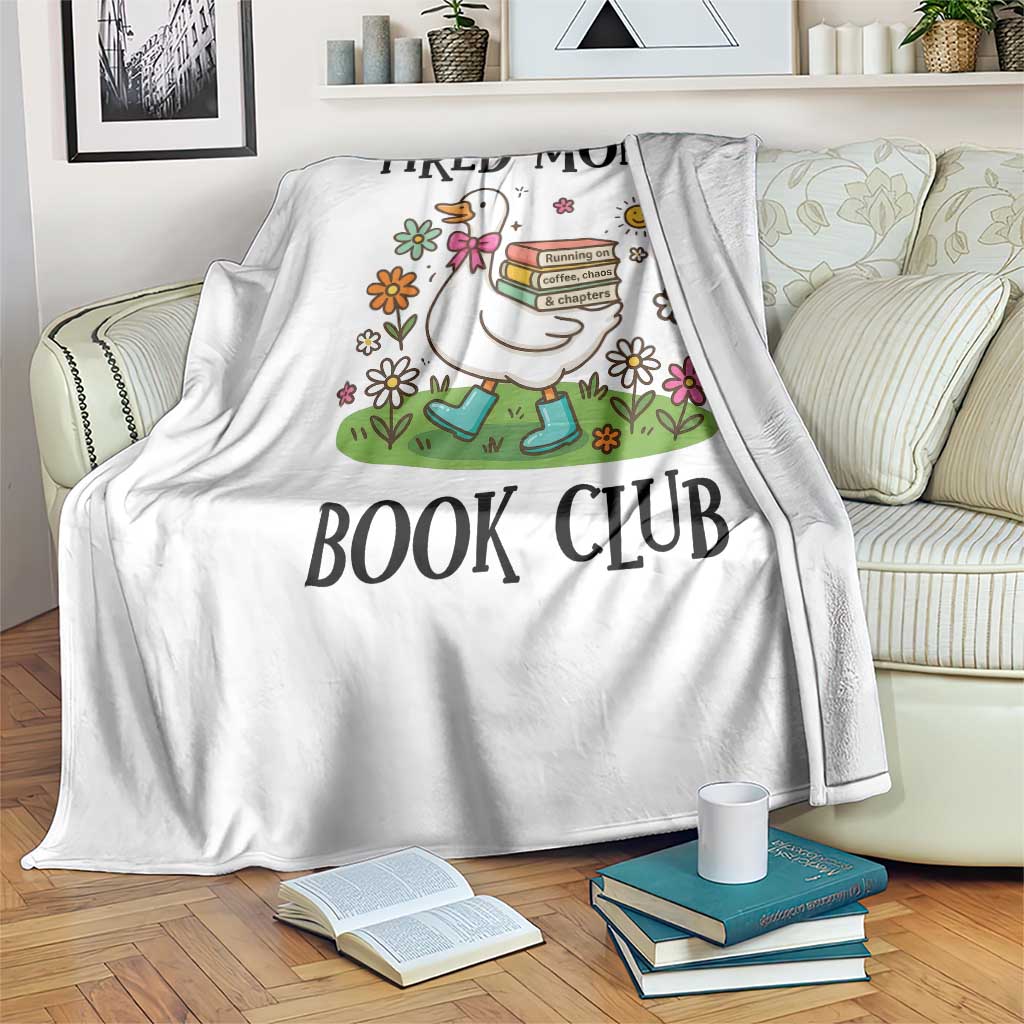 Tired Moms Book Club Throw Blanket Silly Goose Mama Bookish Reader Gift TS14 Print Your Wear