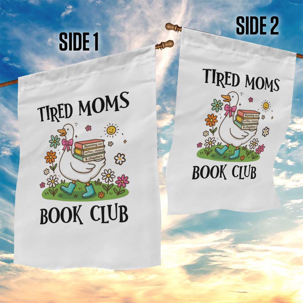 Tired Moms Book Club Garden Flag Silly Goose Mama Bookish Reader Gift TS14 Print Your Wear