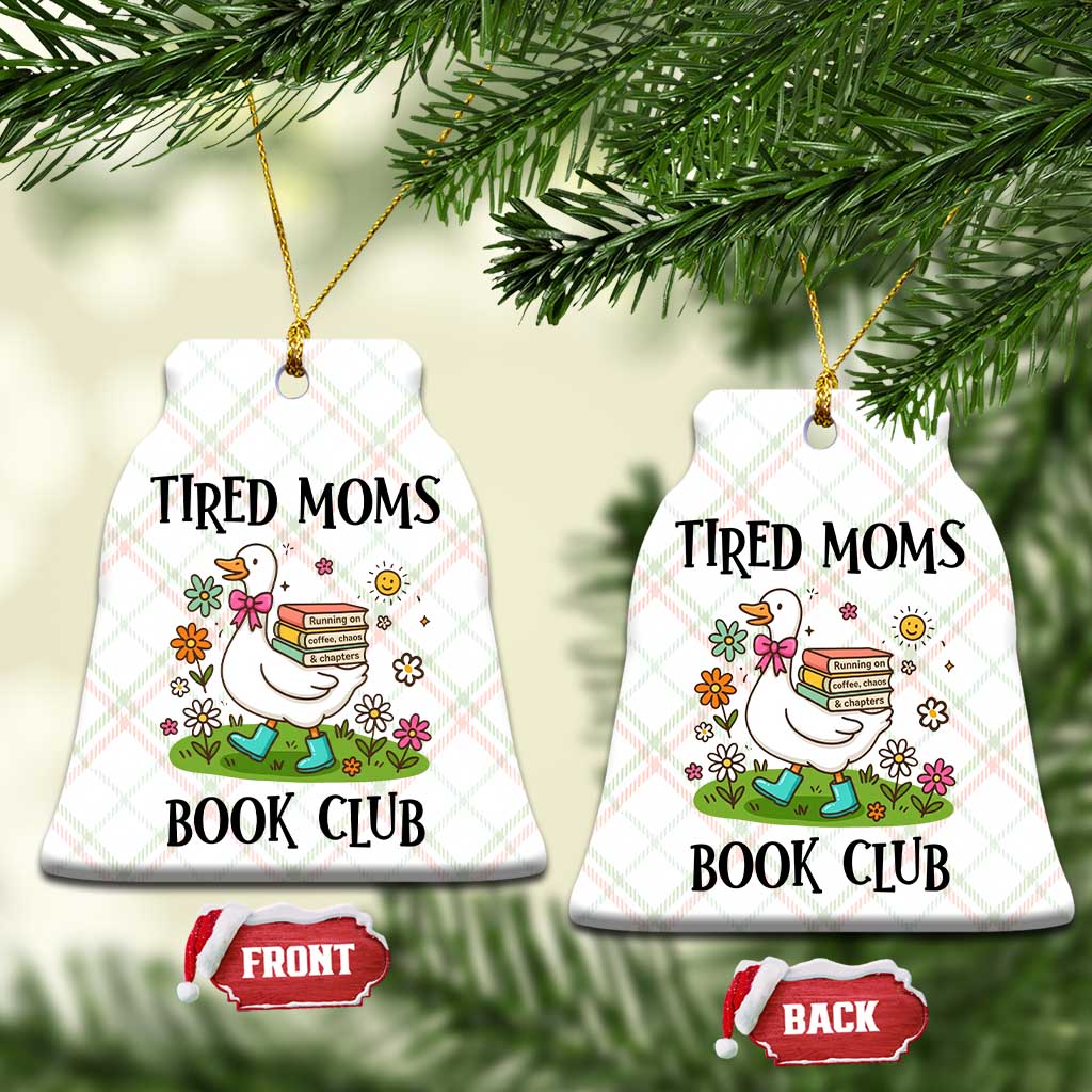 Tired Moms Book Club Ceramic Ornament Silly Goose Mama Bookish Reader Gift TS14 Print Your Wear