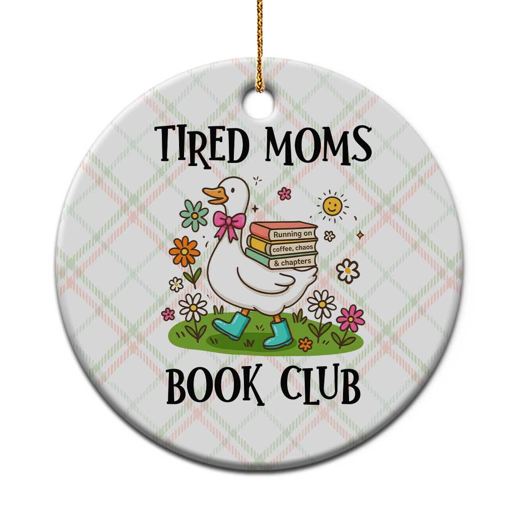 Tired Moms Book Club Ceramic Ornament Silly Goose Mama Bookish Reader Gift TS14 1pc Christmas Plaid Print Your Wear