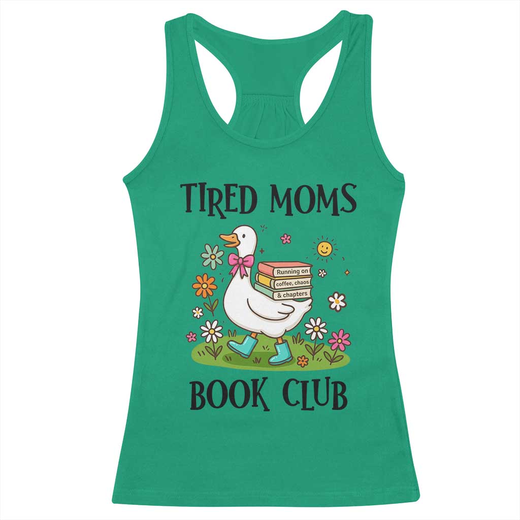 Tired Moms Book Club Racerback Tank Top Silly Goose Mama Bookish Reader Gift TS14 Irish Green Print Your Wear