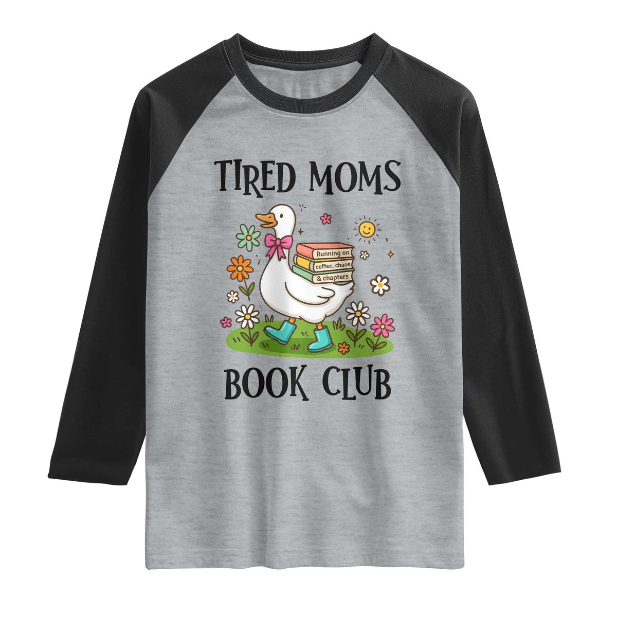 Tired Moms Book Club Raglan Shirt Silly Goose Mama Bookish Reader Gift TS14 Heather Gray Black Print Your Wear