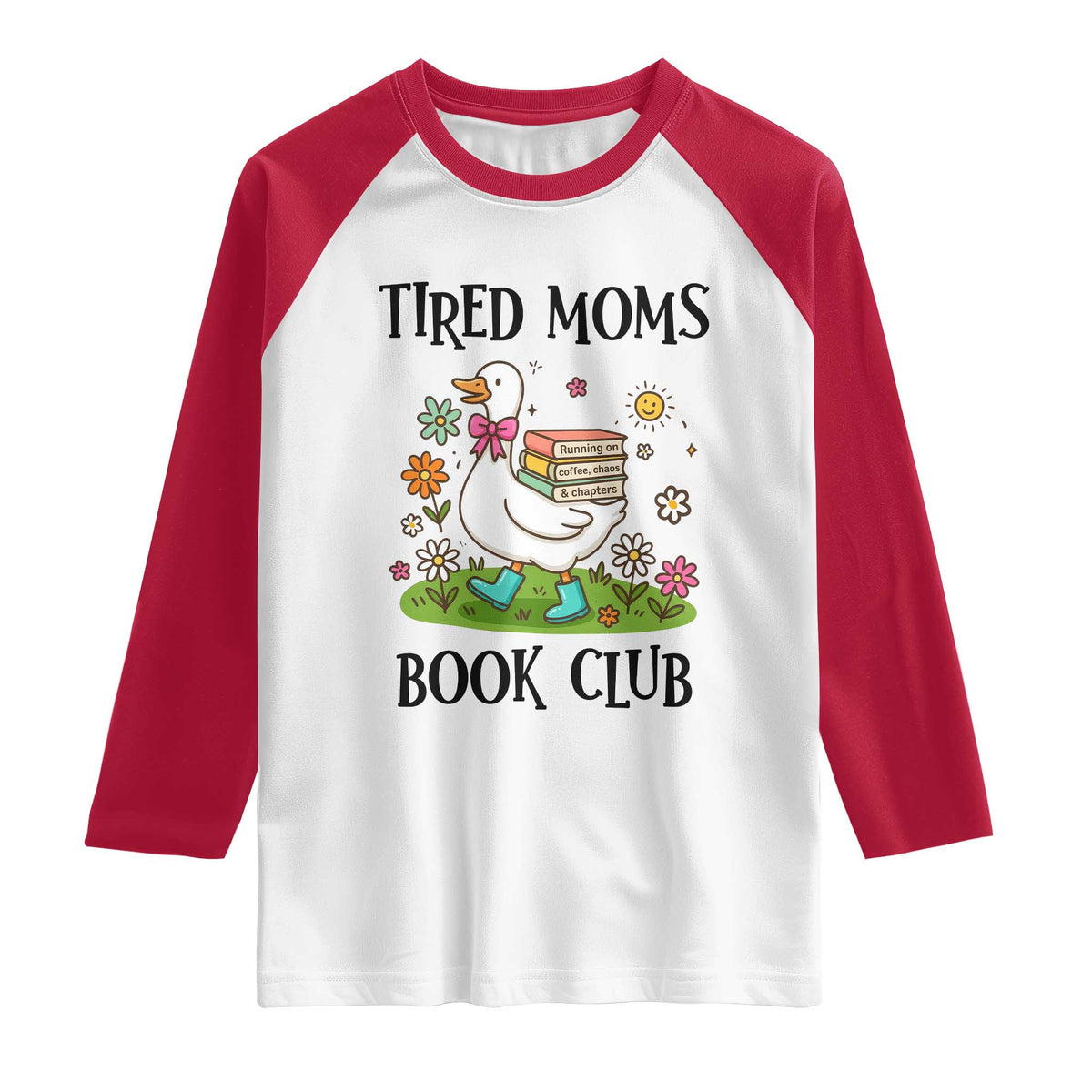 Tired Moms Book Club Raglan Shirt Silly Goose Mama Bookish Reader Gift TS14 White Red Print Your Wear